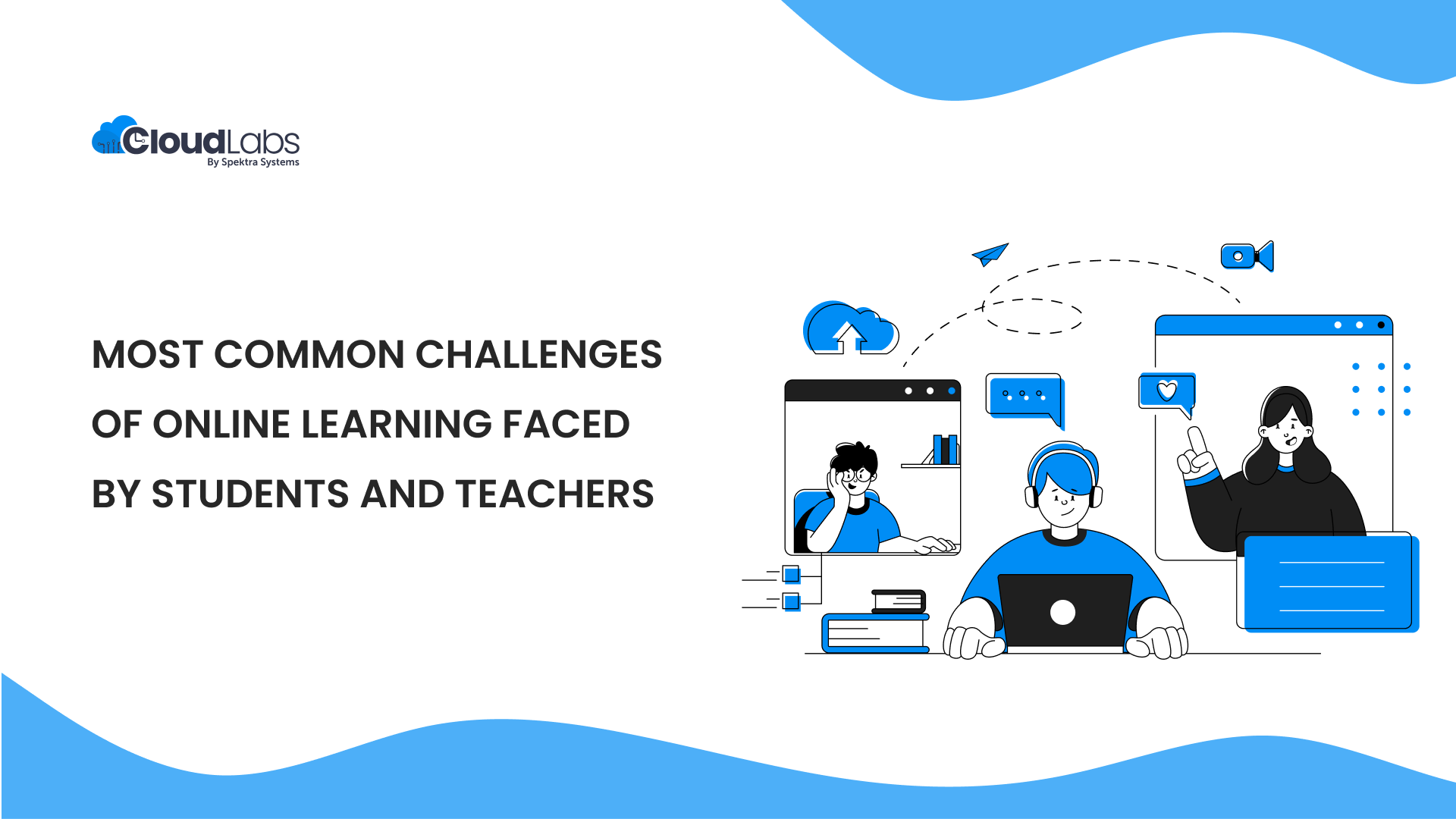 Most Common Challenges of Online Learning Faced by Students and Teachers
