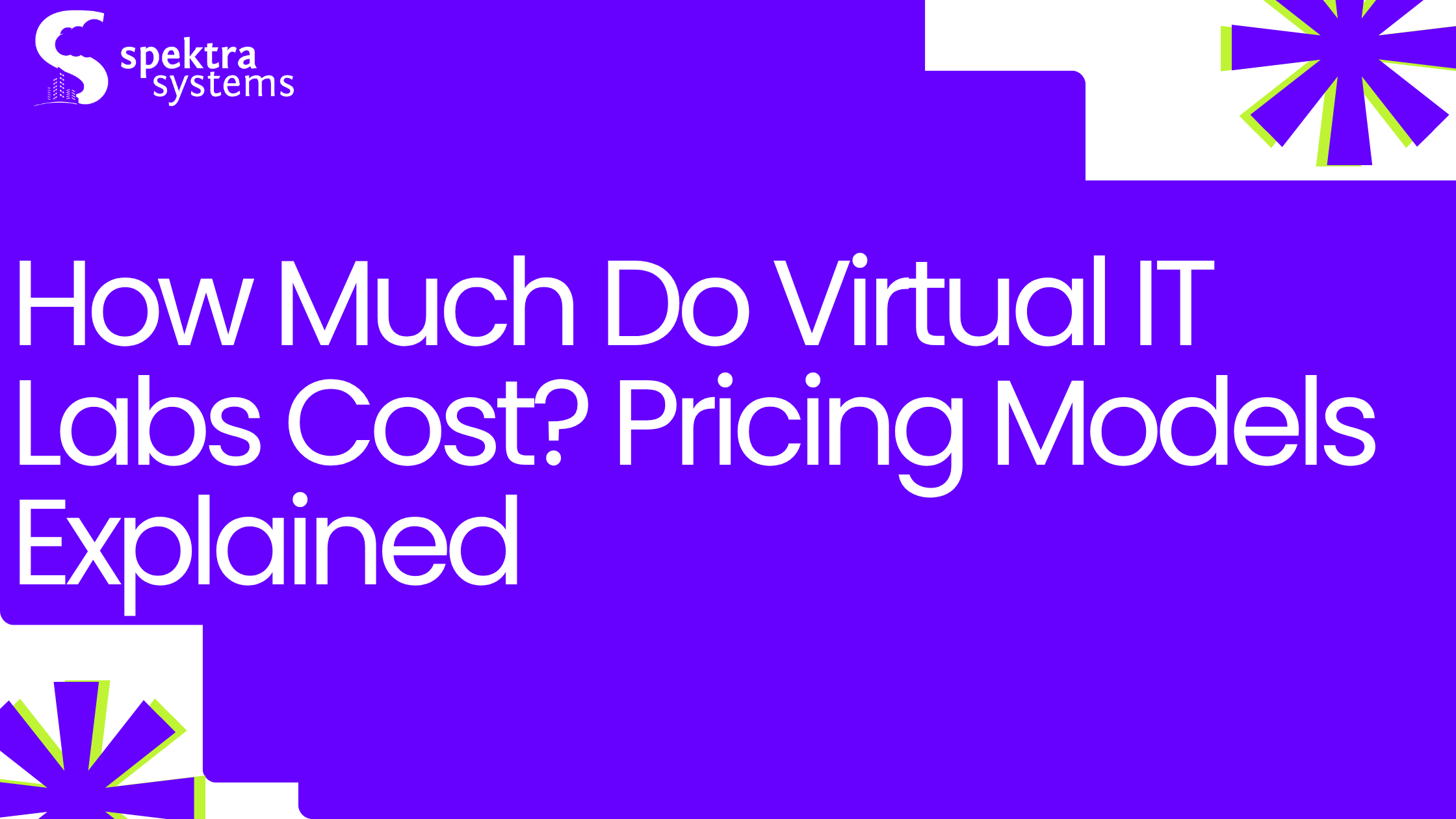 How Much Do Virtual IT Labs Cost? Pricing Models Explained